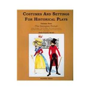 Costumes and Settings for Historical Plays: The Georgian Period  2007 9780887349546 Front Cover