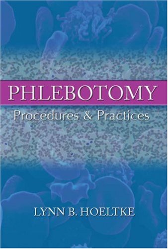 Phlebotomy Procedures and Practices  2006 9781418010546 Front Cover