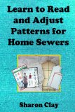 Learn to Read and Adjust Patterns for Home Sewers Learn the Ins and Outs of Printed Patterns N/A 9781483951546 Front Cover