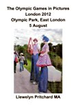 Olympic Games in Pictures London 2012 Olympic Park, East London 5 August  N/A 9781493778546 Front Cover