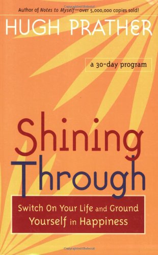 Shining Through Switch on Your Life and Ground Yourself in Happiness  2004 9781573249546 Front Cover