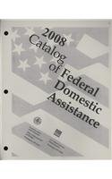 Catalog of Federal Domestic Assistance 2008: Basic Manual  2008 9781598044546 Front Cover