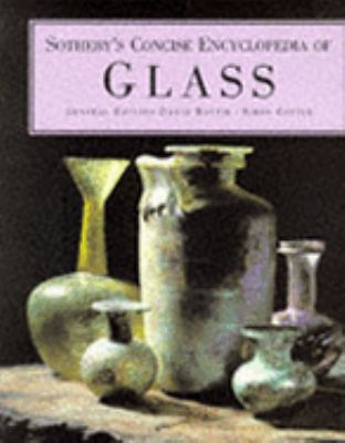 Sotheby's Concise Encyclopedia of Glass   1995 9781850296546 Front Cover
