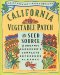 California Vegetable Patch : The Organic Gardener's Complete Reference Almanac N/A 9780062585547 Front Cover