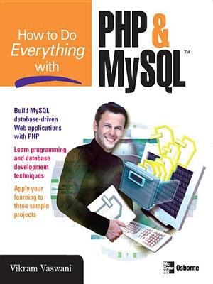How to Do Everything with PHP and MySQL   2005 9780071466547 Front Cover