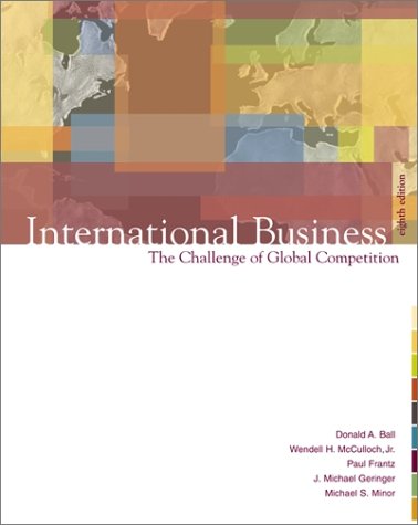 International Business : The Challenge of Global Competition with Map, PowerWeb, and CESIM Simulation 8th 2002 9780072485547 Front Cover