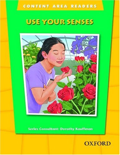 Content Area Readers: Use Your Senses   2005 9780194309547 Front Cover
