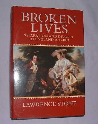 Broken Lives Separation and Divorce in England, 1660-1857  1993 9780198202547 Front Cover