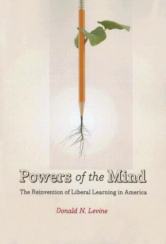 Powers of the Mind The Reinvention of Liberal Learning in America 2nd 2006 9780226475547 Front Cover