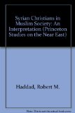 Syrian Christians in Muslim Society An Interpretation Reprint  9780313230547 Front Cover