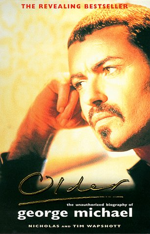 Older : The Unauthorized Biography of George Michael  1999 9780330367547 Front Cover