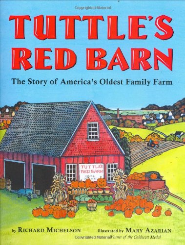 Tuttle's Red Barn The Story of America's Oldest Family Farm  2007 9780399243547 Front Cover