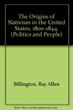 Origins of Nativism in the United States, 1800-1844  Reprint  9780405058547 Front Cover