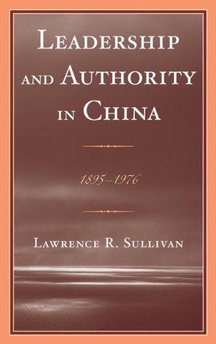 Leadership and Authority in China 1895-1978  2012 9780739171547 Front Cover
