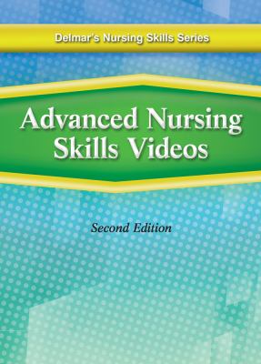 Delmar's Advanced Nursing Skills Videos  2nd 2011 9781111125547 Front Cover