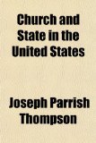 Church and State in the United States N/A 9781151486547 Front Cover