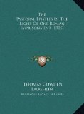 Pastoral Epistles in the Light of One Roman Imprisonment  N/A 9781169476547 Front Cover