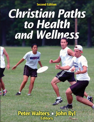 Christian Paths to Health and Wellness  2nd 2013 9781450424547 Front Cover
