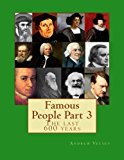 Famous People Part 3 The Last 600 Years N/A 9781491267547 Front Cover
