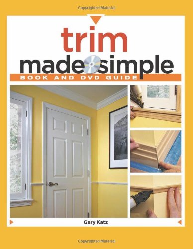 Trim Made Simple A Book and Step-By-Step Companion DVD  2009 9781600850547 Front Cover