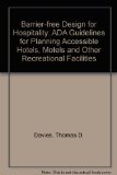 Barrier-Free Design for Hospitality : ADA Guidelines for Planning Accessible Hotels, Motels 2nd 9780070156548 Front Cover