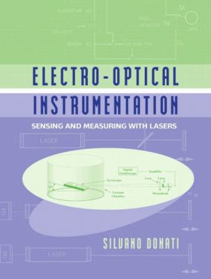 Electro-Optical Instrumentation Sensing and Measuring with Lasers  2004 9780132597548 Front Cover