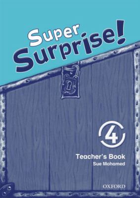 Super Surprise, Level 4   2010 (Teachers Edition, Instructors Manual, etc.) 9780194456548 Front Cover