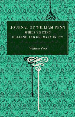 Journal of William Penn While Visiting Holland and Germany, In 1677  1879 9780271027548 Front Cover