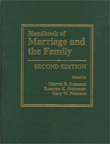Handbook of Marriage and the Family  2nd 1999 (Revised) 9780306457548 Front Cover
