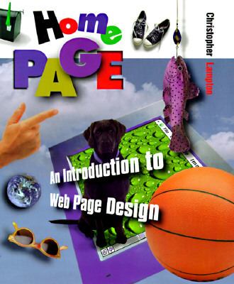 First Books: Home Page: an Introduction to Web Page Design An Introduction to Web Page Design N/A 9780531158548 Front Cover