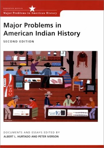 Major Problems in American Indian History Documents and Essays 2nd 2001 9780618068548 Front Cover