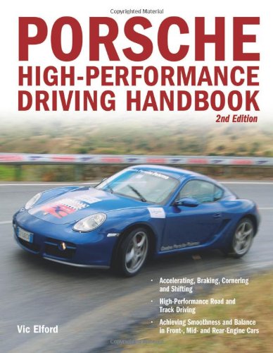 Porsche High-Performance Driving Handbook  2nd 2007 (Revised) 9780760327548 Front Cover