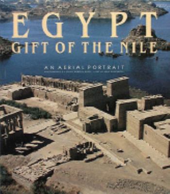 Egypt Gift of the Nile An Aerial Portrait N/A 9780810932548 Front Cover