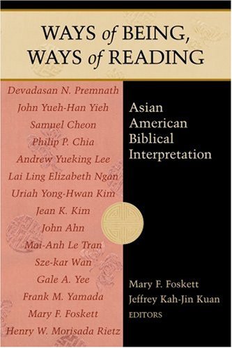 Ways of Being, Ways of Reading Asian American Biblical Interpretation  2006 9780827242548 Front Cover