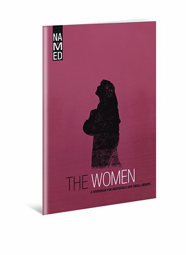 Named: the Women: A Workbook for Individuals and Small-groups  2013 9780834130548 Front Cover