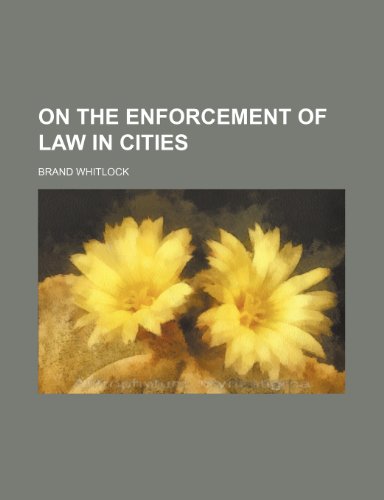 On the Enforcement of Law in Cities  2010 9781154491548 Front Cover