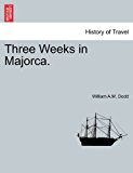 Three Weeks in Majorca  N/A 9781240930548 Front Cover