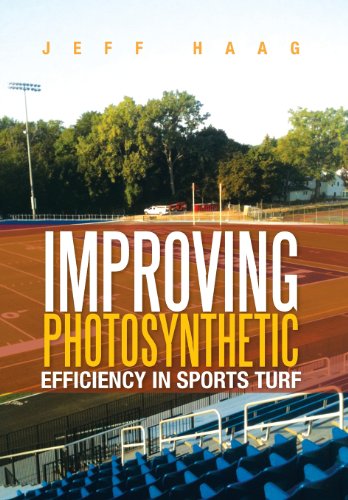 Improving Photosynthetic Efficiency in Sports Turf   2013 9781479787548 Front Cover