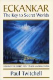 Eckankar : The Key to Secret Worlds 2nd 2001 9781570431548 Front Cover
