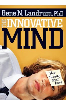 Innovative Mind Stop Thinking, Start Being  2008 9781600374548 Front Cover