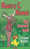 Maury C. Moose and the Forest Noel  N/A 9781630470548 Front Cover