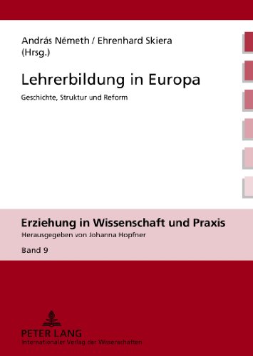 Lehrerbildung in Europa Geschichte, Struktur und Reform  2012 9783631624548 Front Cover