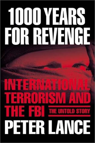 1000 Years for Revenge International Terrorism and the FBI--The Untold Story  2004 9780060543549 Front Cover