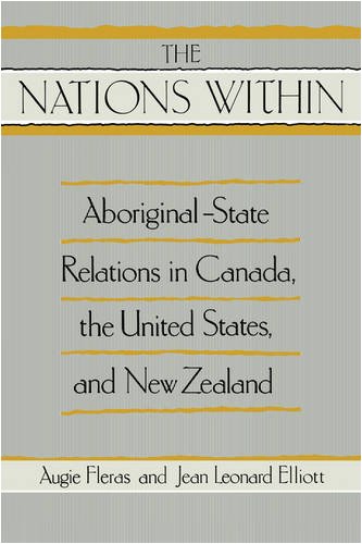 "Nations Within" Aboriginal-State Relations in Canada, the United States, and New Zealand  1992 9780195407549 Front Cover