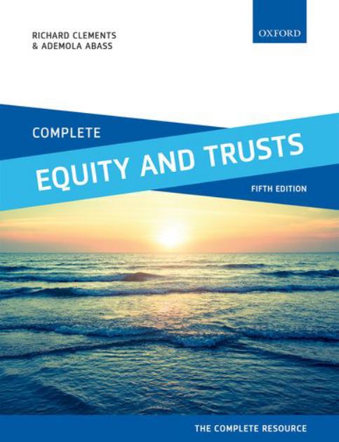 Complete Equity and Trusts Text, Cases, and Materials 5th 2018 9780198787549 Front Cover