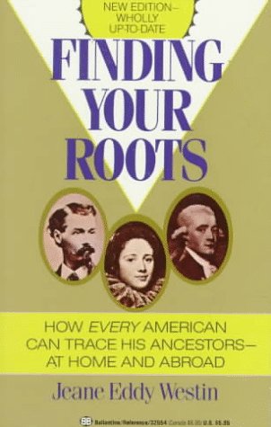 Finding Your Roots : How to Trace Your Ancestors at Home and Abroad N/A 9780345325549 Front Cover