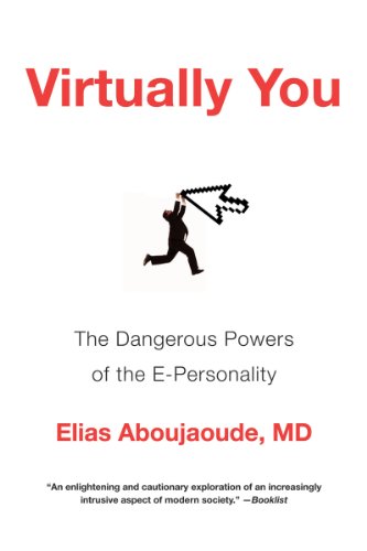 Virtually You The Dangerous Powers of the E-Personality  2012 9780393340549 Front Cover