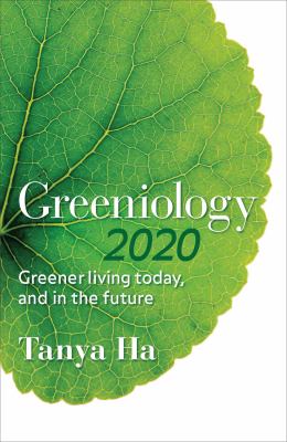Greeniology 2020 Greener Living Today, and in the Future N/A 9780522858549 Front Cover