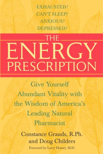 Energy Prescription Give Yourself Abundant Vitality with the Wisdom of America's Leading Natural Pharmacist  2005 9780553382549 Front Cover