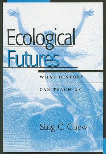 Ecological Futures What History Can Teach Us N/A 9780759104549 Front Cover